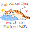 Das Dickerchen macht ein Nickerchen