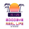 Goodbye Real Life 19.11.