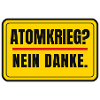 Atomkrieg? Nein danke. – Schild Aufkleber-Look