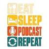 Eat Sleep Podcast Repeat Retro Design