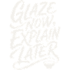 Töpfern – Glaze Now, Explain Later