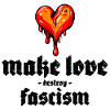 make love destroy fascism