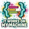 It Works On My Machine
