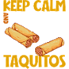 Keep Calm - Taquitos