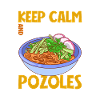 Keep Calm - Pozole