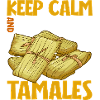 Keep Calm - Tamales