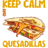 Keep Calm - Quesadilla