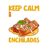Keep Calm - Enchiladas