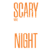 SCARY MOVIE NIGHT