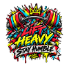 Lift Heavy Stay Humble Graffiti