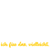 IT-Admin Geschenk Ich fixe das vielleicht