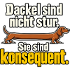 Dackel Spruch Stur Konsequent Dackelbesitzer