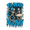 Bis der Tod uns feiert