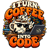 Ich verwandle Kaffee in Code | Programmierer