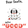 Lieber Santa Pooch: Definiere gut