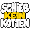 Schieb kein Kotten – Lustiger Spruch