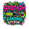 Sarcasm Loading Neon Graffiti