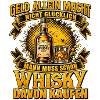 Geld allein macht Whisky