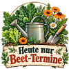 Heute nur Beet Termine Gartenhumor