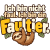 Faultier Spruch Humor Gemütlichkeit