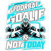 Floorball Goalie Not Today