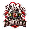 Mama eines Feuerwehrmanns