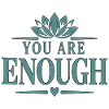You Are Enough 
