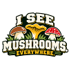 I See Mushrooms Everywhere