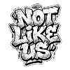 Not Like Us Berlin Graffiti