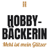 Hobby-Bäckerin – Mehl ist mein Glitzer