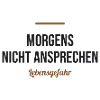 Morgens nicht ansprechen – Lebensgefahr