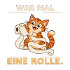 War mal eine Rolle Katze