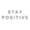 Bleiben Sie positiv