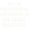 KRITIK ANGENOMMEN. LUSTIGER SPRUCH