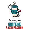 Caffeine and Compassion – Pflege mit Kaffee