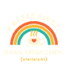 Erst einmal einen Kaffee ...