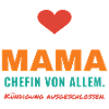 Mama – Chefin von allem