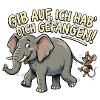 Maus fängt Elefant, lustiger Spruch