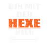 Ich bin mit der HEXE hier