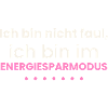 Nicht faul Energiesparmodus Lustiges Shirt Spruch