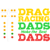 Drag Race Vater Papa Dad