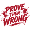 Prove Them Wrong