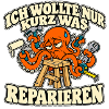 Heimwerker Oktopus – Nur kurz was reparieren