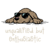 Unqualified but Enthusiastic – Lustiger Hund