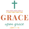 Grace Upon Grace – John 1:16 Christian
