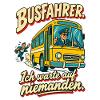 Busfahrer Ich warte auf niemanden