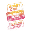 Admit One: Unlimited Refill