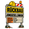 Rückbau Junggesellenbude Bauschild