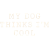 Mein Hund findet mich cool
