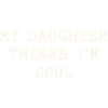 Meine Tochter findet mich cool